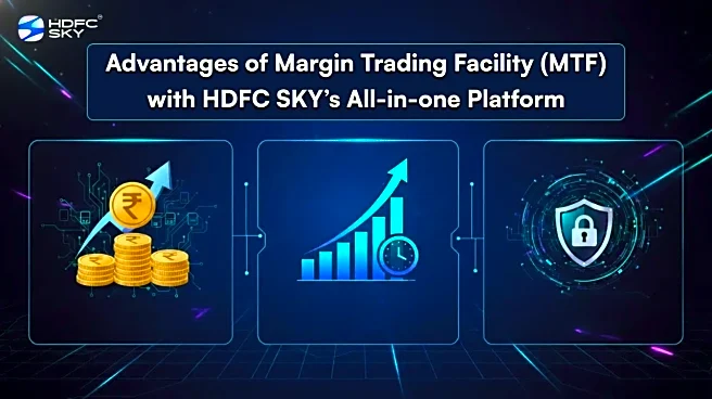 Advantages of Margin Trading Facility (MTF) ͏with HDFC͏ SKY’s all-in-one platform