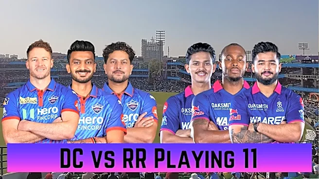 DC vs RR Playing 11, IPL 2026: Delhi Capitals vs Rajasthan Royals Team News, Predicted Lineups
