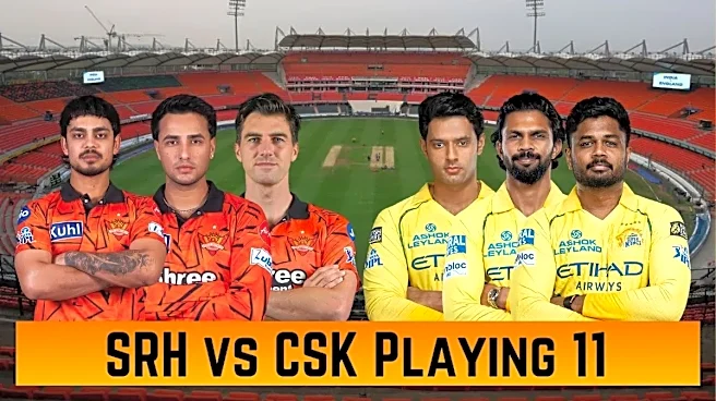 SRH vs CSK Playing 11, IPL 2026: Sunrisers Hyderabad vs Chennai Super Kings Team News, Predicted Lineups