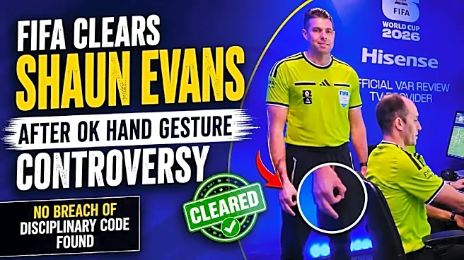 FIFA Clears VAR Official Shaun Evans After Review of Controversial Hand Gesture at World Cup