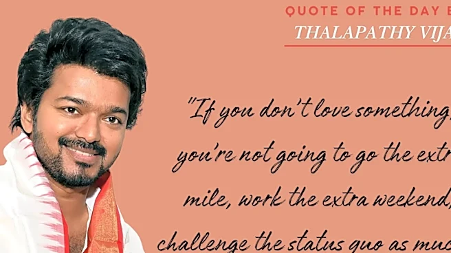 Quote Of The Day By Thalapathy Vijay: "If You Don’t Love Something, You’re Not Going..."