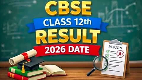 CBSE likely to announce Class 12 result 2026 by mid-May