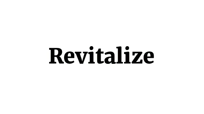 Word of the Day: Revitalize