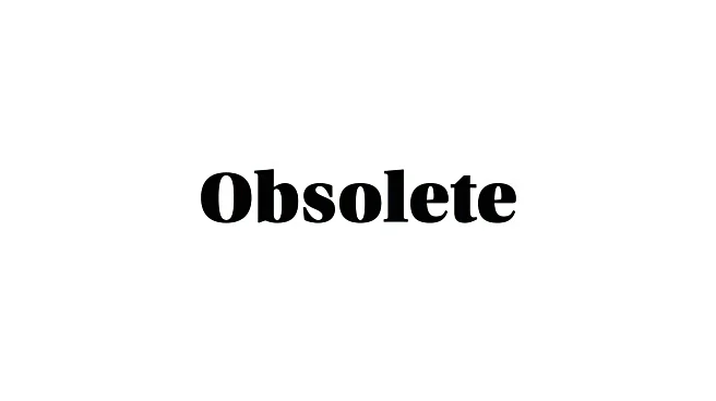 Word of the Day: Obsolete