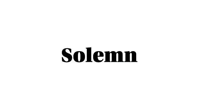 Word of the Day: Solemn