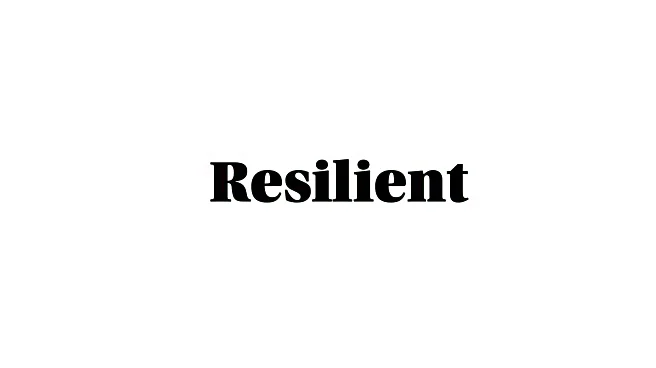 Word of the Day: Resilient