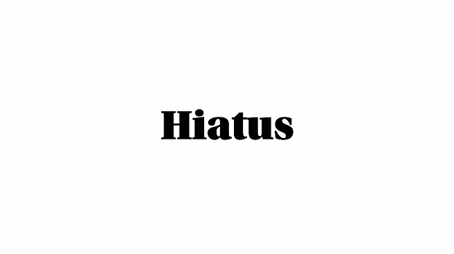 Word of the Day: Hiatus