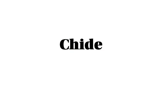 Word of the Day: Chide
