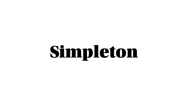 Word of the Day: Simpleton