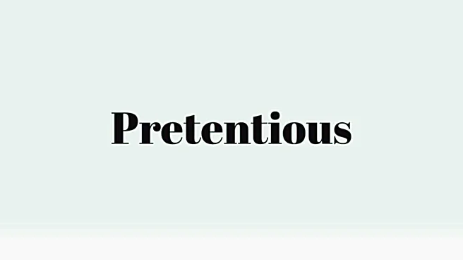 Word of the Day: Pretentious