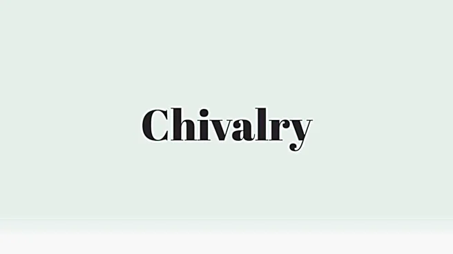 Word of the Day: Chivalry