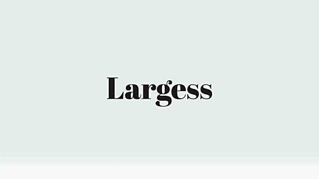 Word of the Day: Largess