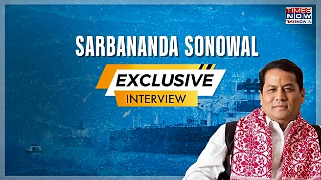 Shipping Minister Sarbananda Sonowal Speaks Exclusively To Timesnownews.com: 'India Ready for All Contingencies'