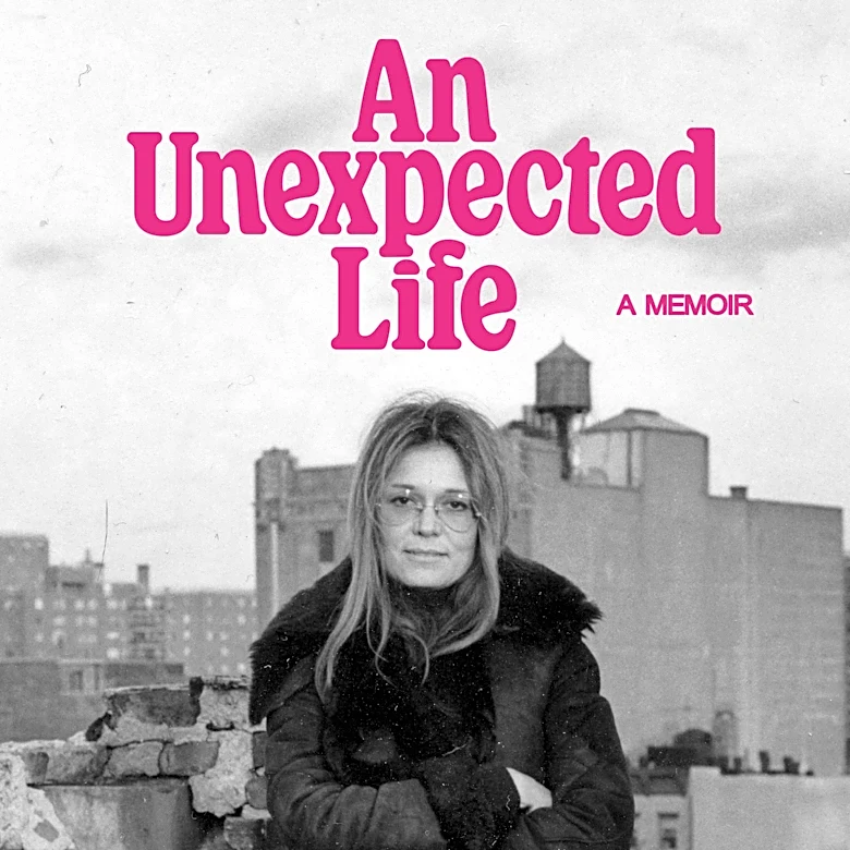 In Gloria Steinem's last book, stories of hope and a wish to live to 100