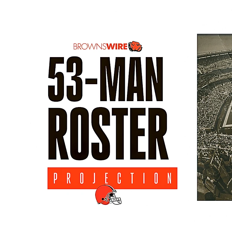 Projecting the Browns 53-man roster after their final preseason game