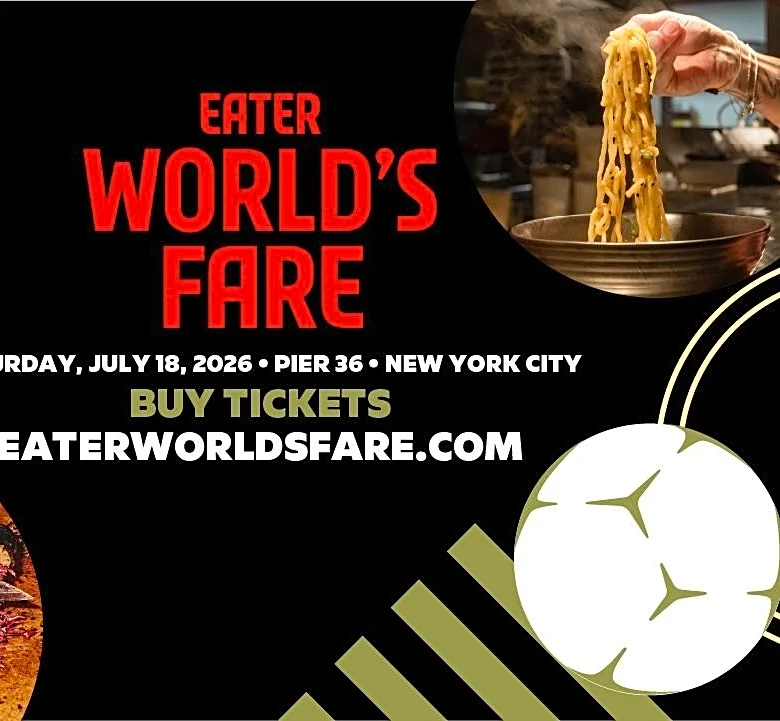 You’re Invited to Eater World’s Fare: A Global Culinary Celebration