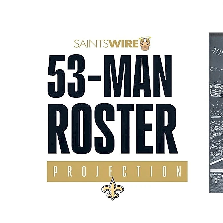Updated Saints 53-man roster projection after two preseason games