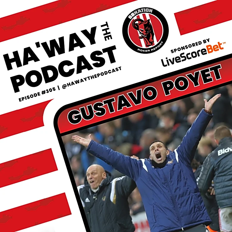 Haway The Podcast | GUS POYET | How I Beat Newcastle (Three Times!) As Sunderland Boss