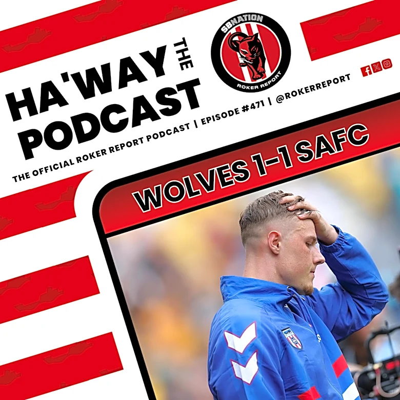 Haway The Podcast | REACTION | Wolves 1-1 SAFC | Should Ballard Have Been Sent Off?