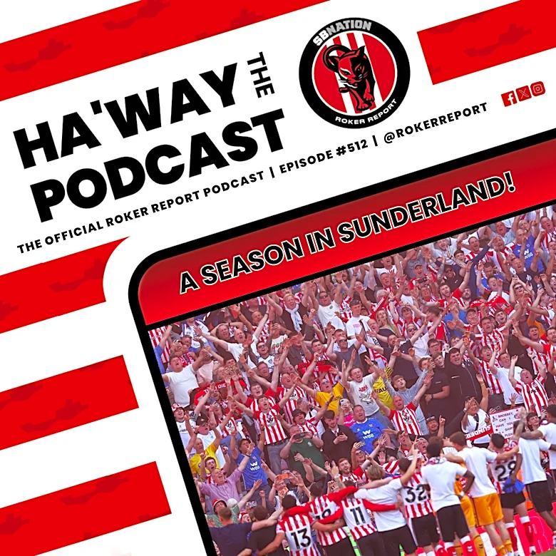 Haway The Podcast | A Season In Sunderland