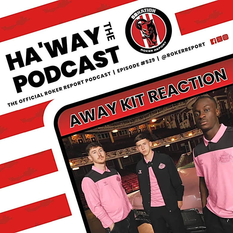 Haway The Podcast | AWAY KIT REACTION | Elvis Presley x Sunderland Collab Drops!