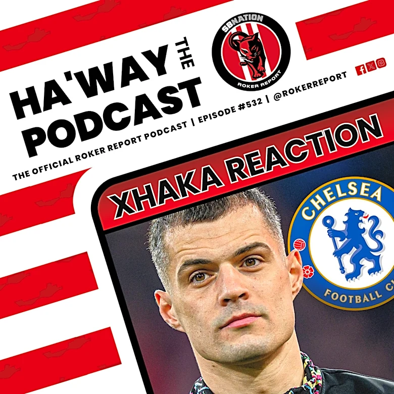 Haway The Podcast | REACTION | Could Granit Xhaka Be Heading To Chelsea?