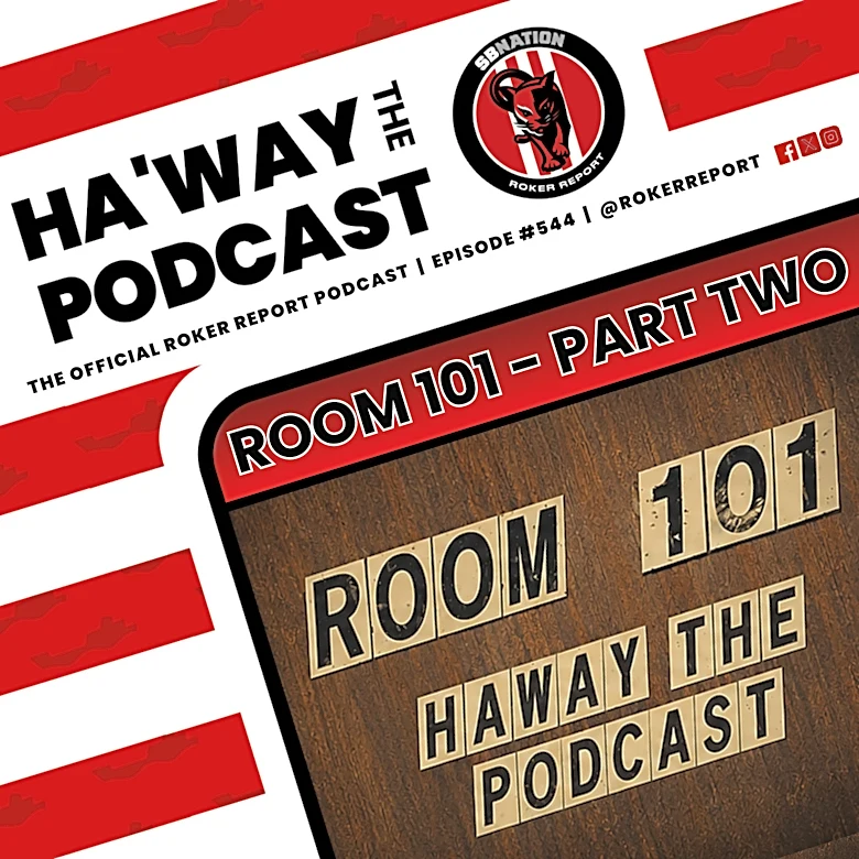 Haway The Podcast | ROOM 101 – Pt. 2 | Mary Poppins, TV Directors, Footy Films & Celebrating Goals!