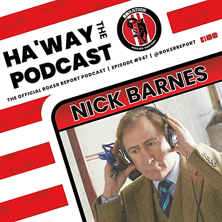 Haway The Podcast | NICK BARNES | Where Do We Think Sunderland Are Heading?