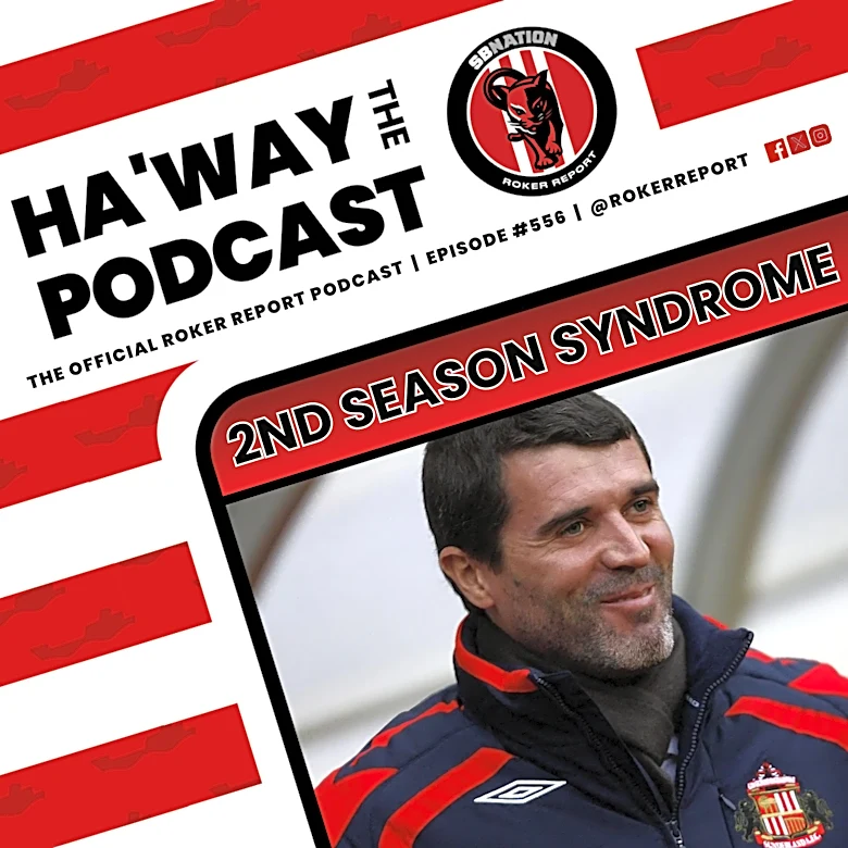 Haway The Podcast | 2ND SEASON SYNDROME | Can Sunderland Learn From Our Past?