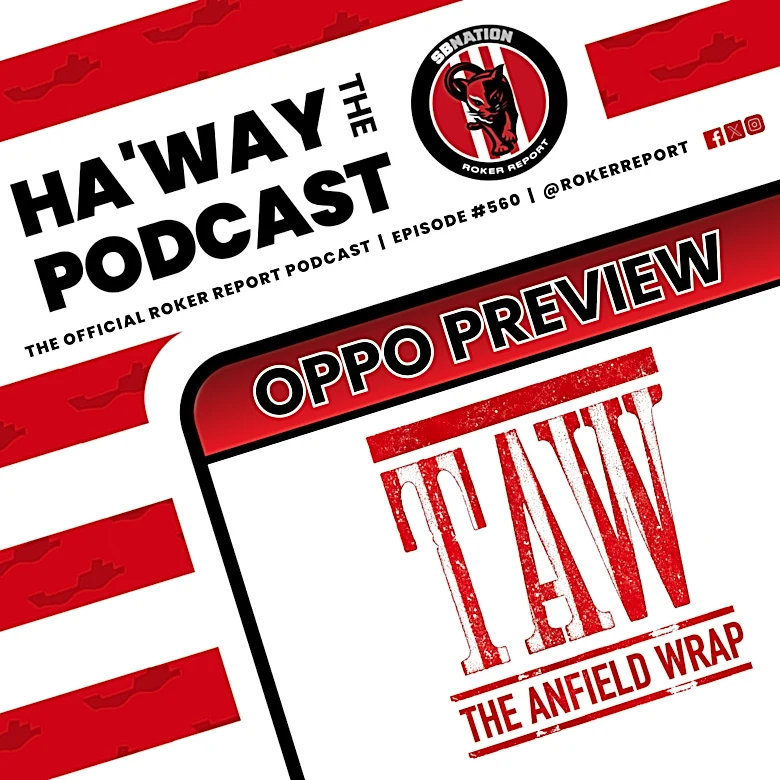 Haway The Podcast | Previewing Sunderland v Liverpool With John From The Anfield Wrap!
