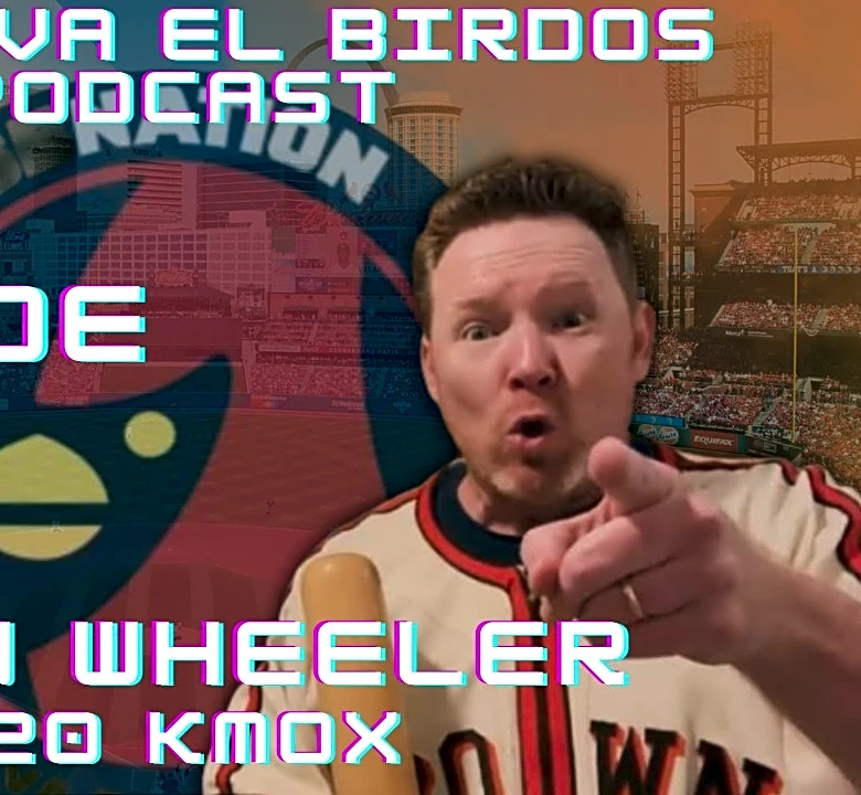 The Viva El Birdos Podcast – Episode 75: Wheelin’ and Dealin’ W/Kevin Wheeler