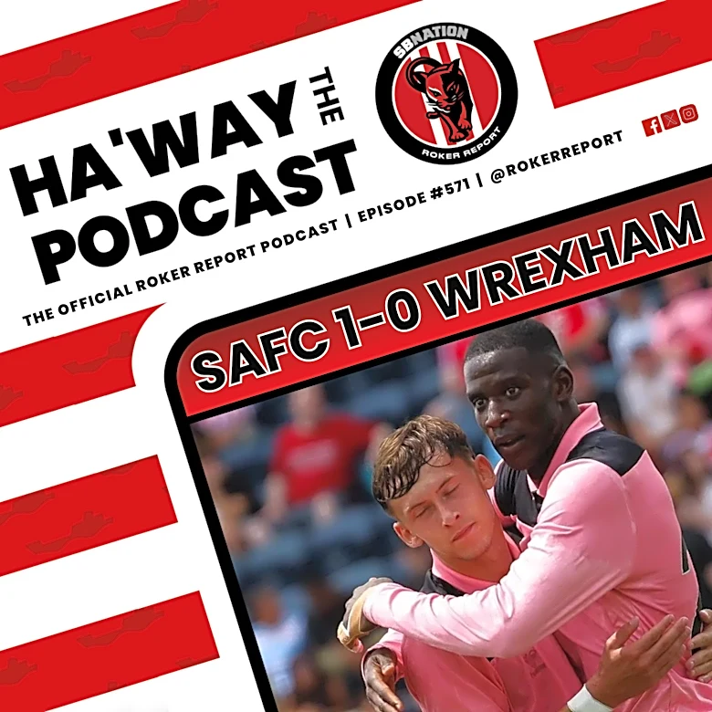 Haway The Podcast | WREXHAM REACTION | Sunderland Round Off US Tour With A Win!