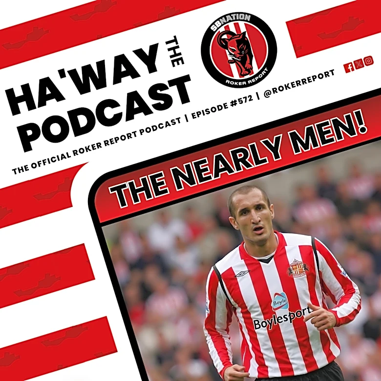 Haway The Podcast | Roker Rewind | The Nearly Men