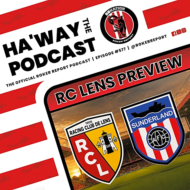 Haway The Podcast | MATCHDAY PREVIEW | RC Lens v SAFC | Avengers Assemble In France!