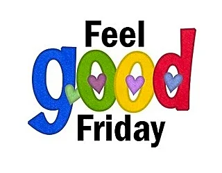 Feel Good Friday