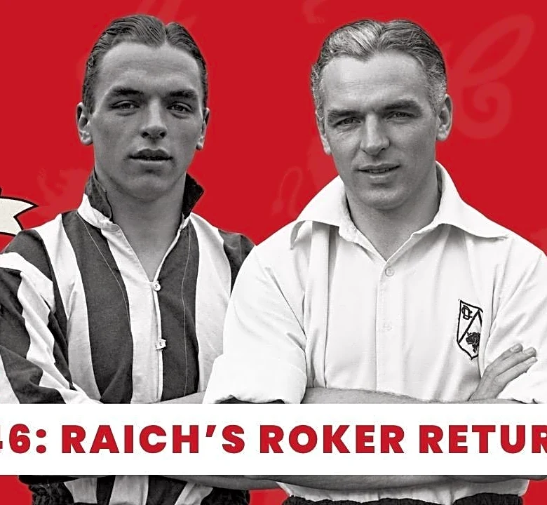 Haway The Podcast | WHEN FOOTBALL CAME BACK TO ROKER PARK | Sunderland in 1946