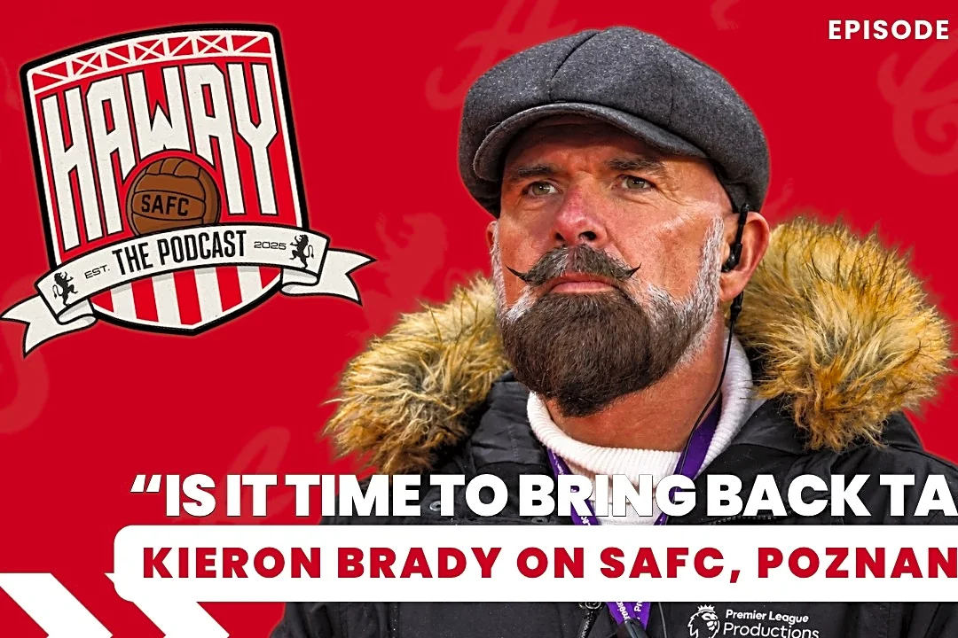 Haway The Podcast | TIME TO BRING BACK TALBI?! | Kieron Brady on Sunderland’s Crucial Week