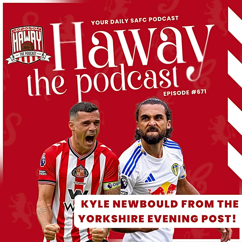 Haway The Podcast | “IT COULD GO EITHER WAY!” | Kyle Newbould From The Yorkshire Evening Post!