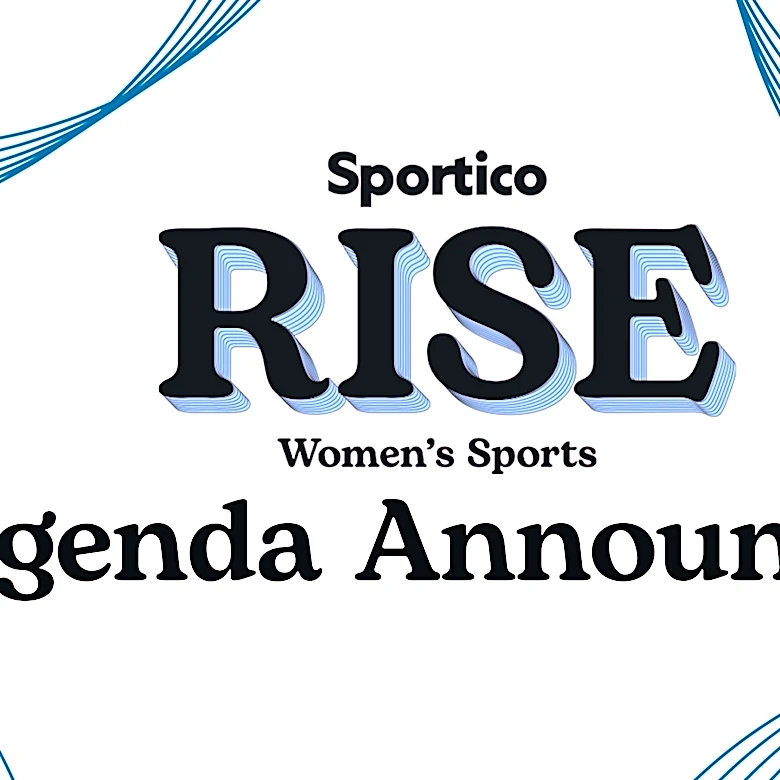7 Conversations Defining the Future of Women’s Sports at Sportico RISE