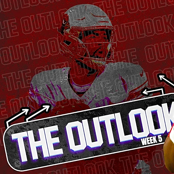The Outlook - Week 5 (DEN-LAC, DET-ARI, SF-SEA, BAL-ATL, BUF-LAR)