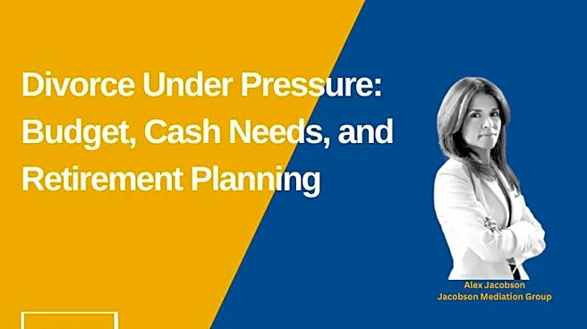 Divorce Under Pressure: Budget, Cash Needs, and Retirement Planning
