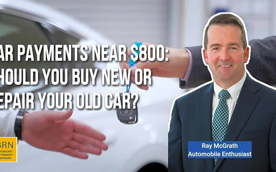 Car Payments Near $800: Should You Buy New or Repair Your Old Car?