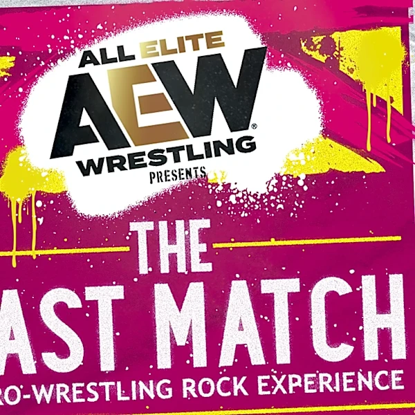 AEW Partners With ‘The Last Match: A Pro-Wrestling Rock Experience,’ Show to Debut in West End This Fall