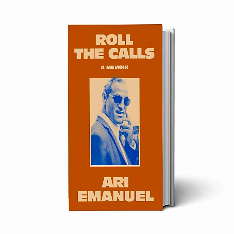 Ari Emanuel Details Hollywood Rise in New Memoir: Harvey Weinstein Feuds, Signing Martin Scorsese and a Tense Evening With Larry David and Elon Mu...